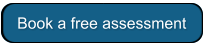 Book a free assessment