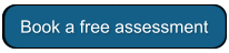 Book a free assessment